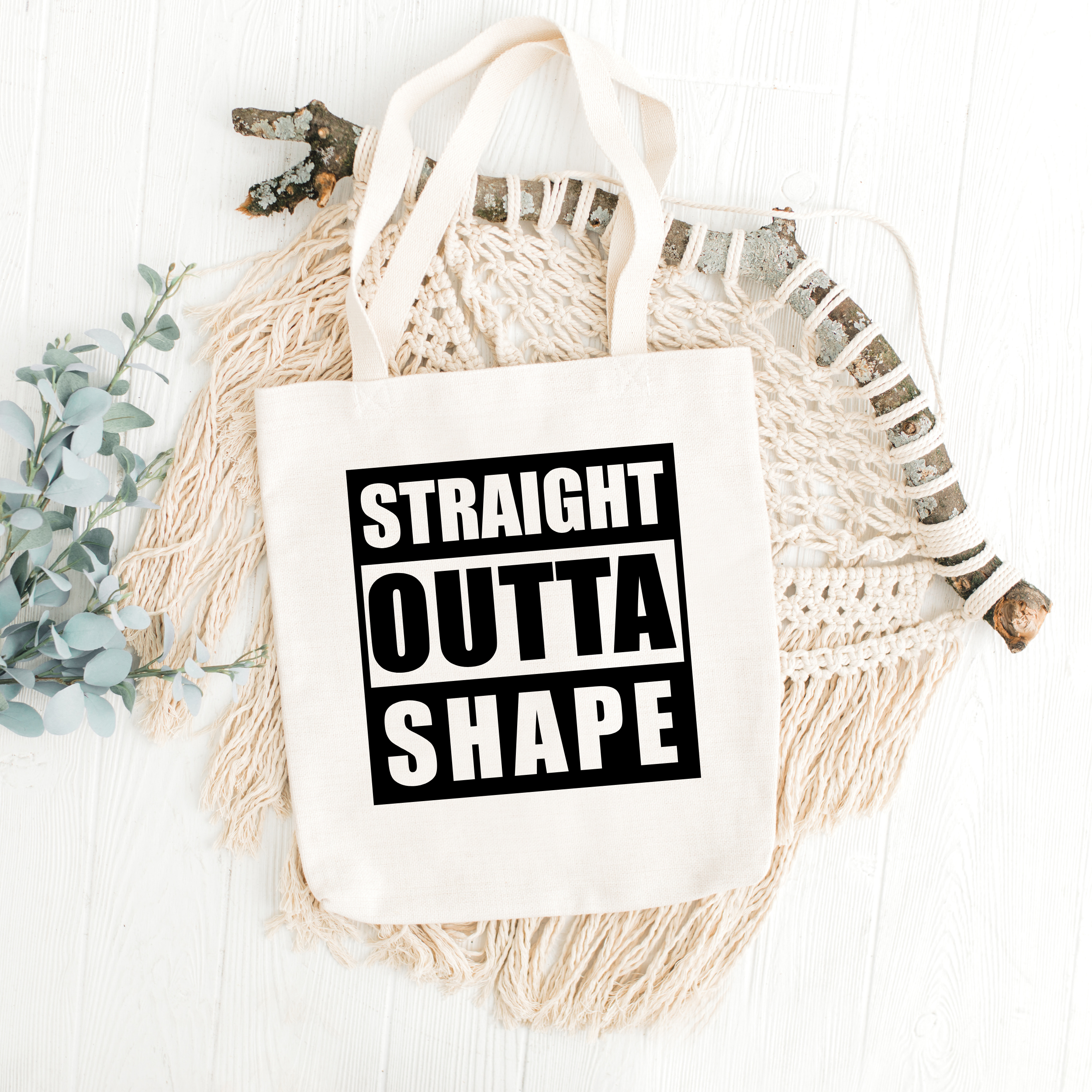 Straight Outta Shape SVG PNG JPG