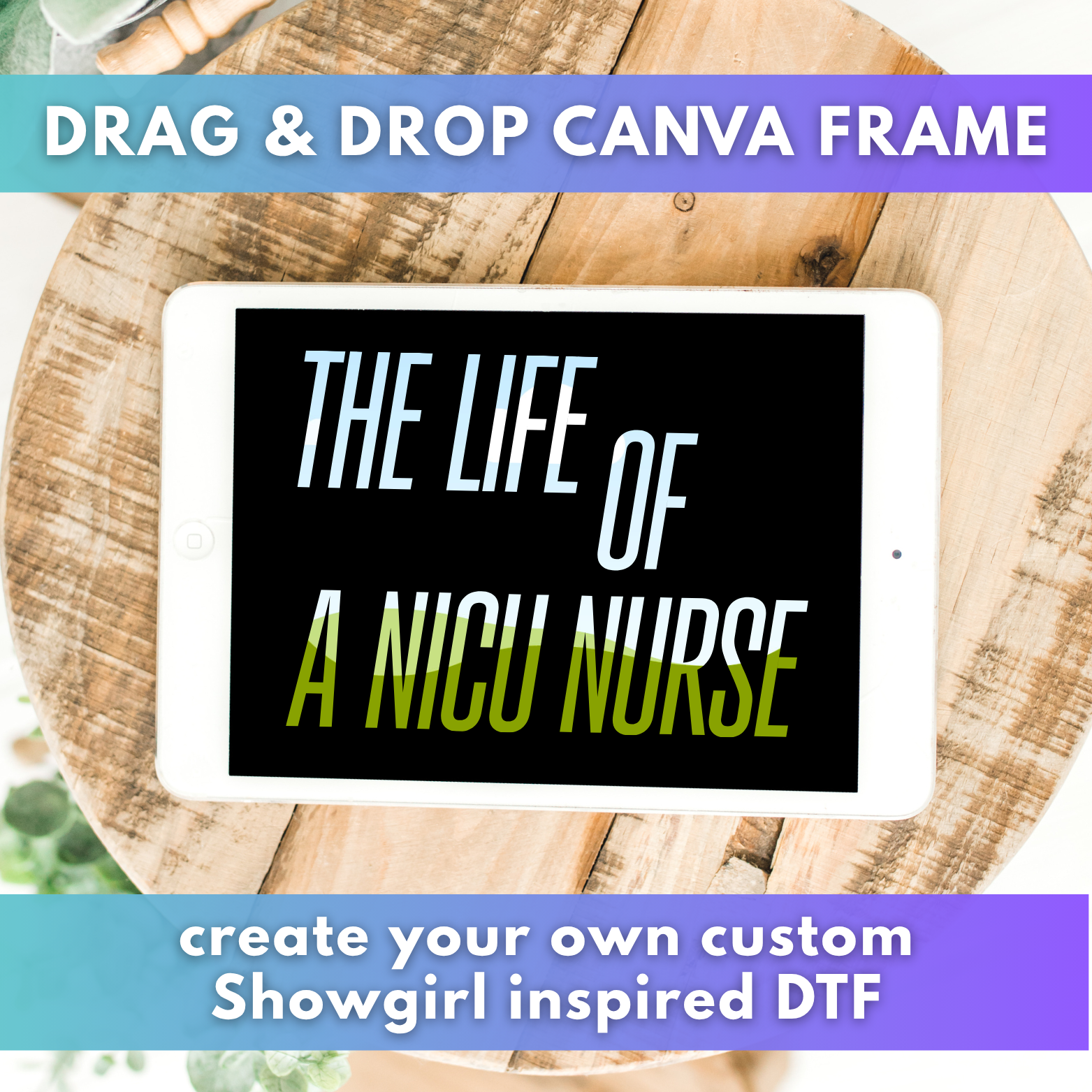 The Life of a NICU Nurse CANVA Frame